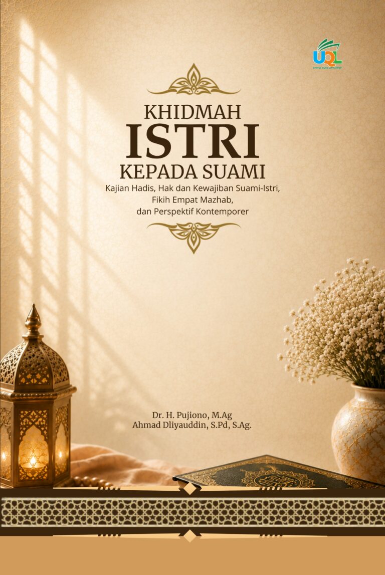 KHIDMAH ISTRI KEPADA SUAMI (Kajian Hadis, Hak dan Kewajiban Suami-Istri, Fikih Empat Mazhab, dan Perspektif Kontemporer)